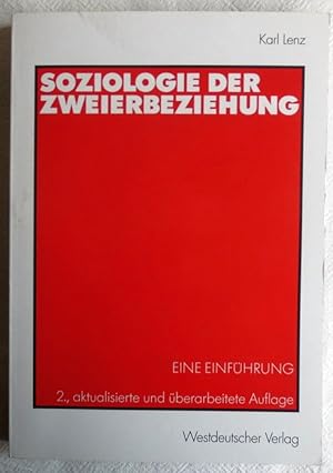 Bild des Verkufers fr Soziologie der Zweierbeziehungen : eine Einfhrung zum Verkauf von VersandAntiquariat Claus Sydow