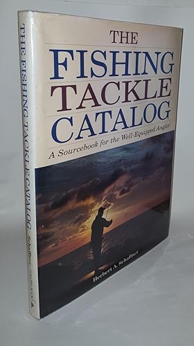 THE FISHING TACKLE CATALOG A Sourcebook For The Well-Equipped Angler