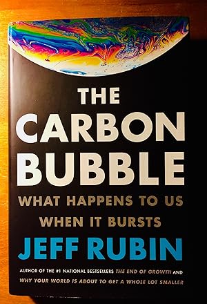 Image du vendeur pour The Carbon Bubble: What Happens to Us When It Bursts mis en vente par Samson Books
