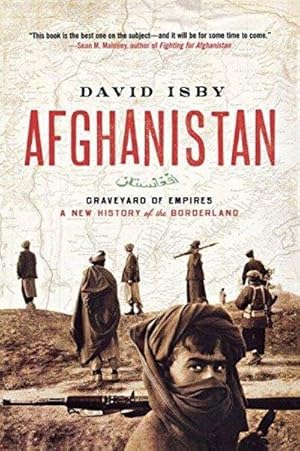 Immagine del venditore per Afghanistan : Graveyard of Empires: a New History of the Borderland venduto da Fleur Fine Books