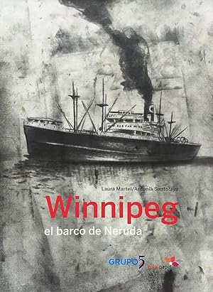 Winnipeg. El barco de Neruda. Prólogo Luis Sepúlveda