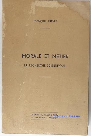 Seller image for Morale et mtier La recherche scientifique for sale by Librairie du Bassin