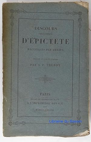 Discours philosophiques d'Epictète recueillis par Arrien