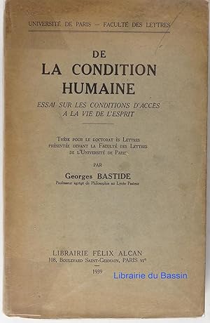 Seller image for De la condition humaine Essai sur les conditions d'accs  la vie de l'esprit for sale by Librairie du Bassin