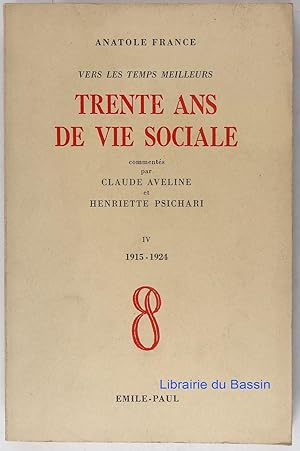 Image du vendeur pour Vers les temps meilleurs Trente ans de vie sociale Tome IV 1915-1924 mis en vente par Librairie du Bassin