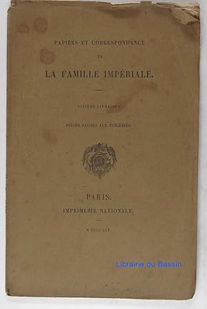 Papiers et correspondance de la famille impériale Sixième livraison