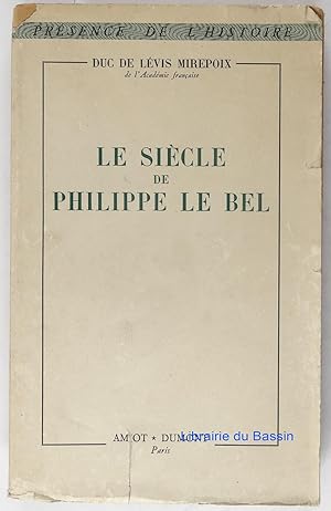 Seller image for Le sicle de Philippe Le Bel for sale by Librairie du Bassin