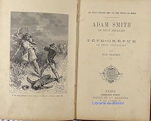 Seller image for Adam Smith Le petit amricain Tte-crpue Le petit australien for sale by Librairie du Bassin