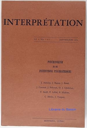 Interprétation Vol. 4 Nos 1 et 2 Psychanalyse et-ou institutions psychiatriques