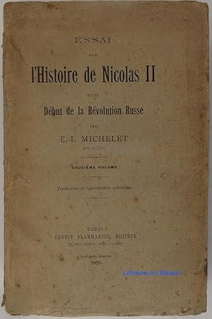 Essai sur l'Histoire de Nicolas II et le Début de la Révolution Russe Deuxième volume