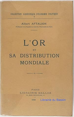 L'or et sa distribution mondiale