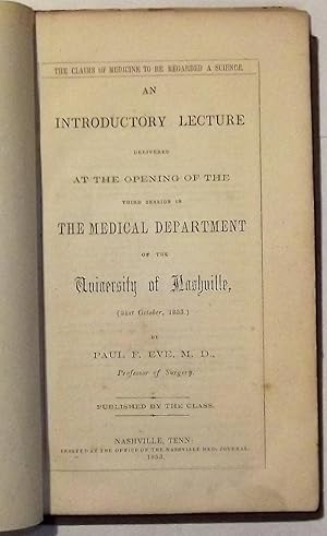 The Claims Of Medicine To Be Regarded A Science. An Introductory Lecture Delivered At The Opening...