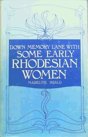 Seller image for Down Memory Lane With Some Early Rhodesian Women for sale by Chapter 1