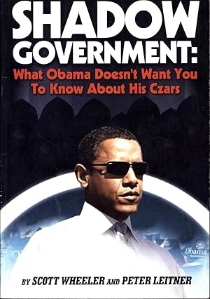 Shadow Government: What Obama Doesn't Want You to Know About His Czars (SIGNED)