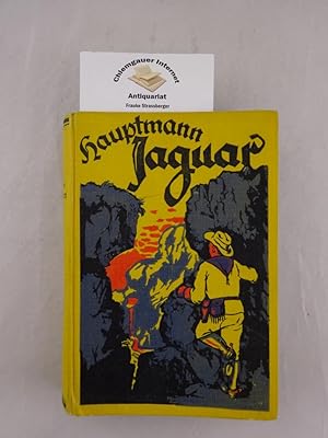 Seller image for Hauptmann Jaguar der mexikanische Banditenfhrer . Erzhlung. for sale by Chiemgauer Internet Antiquariat GbR