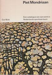 Image du vendeur pour Piet Mondrian - Een Catalogus van zijn werk in Nederlands openbaar bezit. mis en vente par timkcbooks (Member of Booksellers Association)