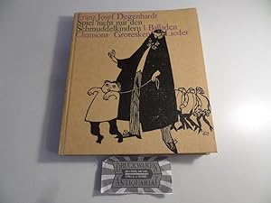 Bild des Verkufers fr Spiel nicht mit den Schmuddelkindern: Balladen, Chansons, Grotesken, Lieder. zum Verkauf von Druckwaren Antiquariat