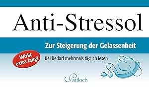 Anti-Stressol: Zur Steigerung der Gelassenheit