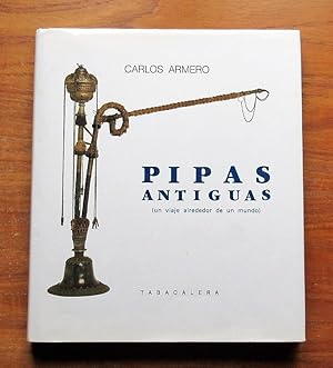 Pipas Antiquas (Un Viaje Alrededor de un Mundo).