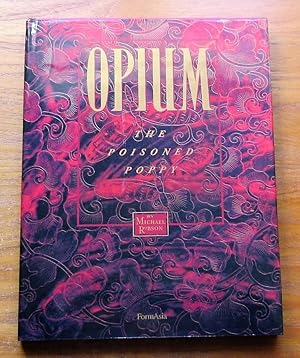 Seller image for Opium: The Poisoned Poppy. for sale by Salopian Books