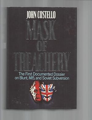 Seller image for MASK OF TREACHERY: The First Documented Dossier on Blunt, MI5 And Soviet Subversion for sale by Chris Fessler, Bookseller