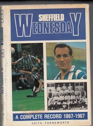 Sheffield Wednesday Football Club: A Complete Record, 1867-1987