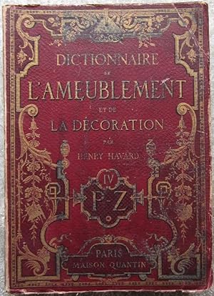 Dictionnaire de l'ameublement et de la décoration. Depuis le XIIIe siècle jusqu'à nos jours. - To...