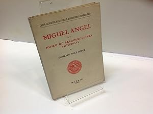 Imagen del vendedor de MIGUEL ANGEL EN EL MUSEO DE REPRODUCCIONES ARTISTICAS GONZALO DIAZ LOPEZ a la venta por LIBRERIA ANTICUARIA SANZ