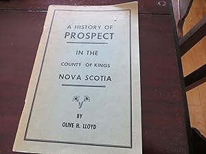 A HISTORY OF PROSPECT IN THE COUNTY OF KINGS NOVA SCOTIA