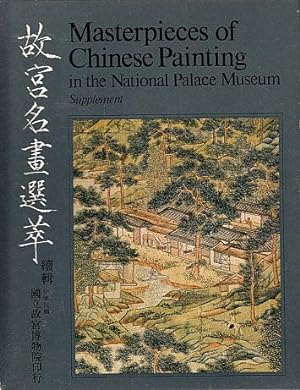 Masterpieces of Chinese Painting in the National Palace Museum: Supplement
