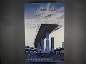 Imagen del vendedor de Mass Motorization and Mass Transit: An American History and Policy Analysis a la venta por Strawberry Hill Books