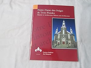 Notre-Dame-des-Neiges de Trois-Pistoles. Histoire et architecture. History and architecture.