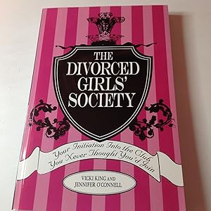 The Divorced Girls Society-Signed/Generic inscription Your Initiation Into The Club You Never Tho...