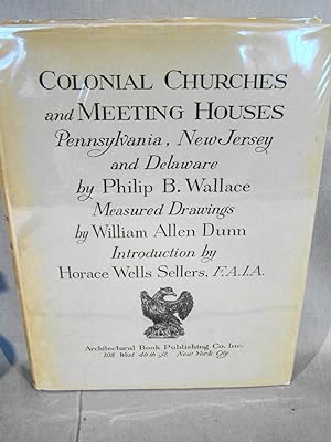 Image du vendeur pour Colonial Churches and Meeting Houses, Pennsylvania, New Jersey, and Delaware. mis en vente par J & J House Booksellers, ABAA
