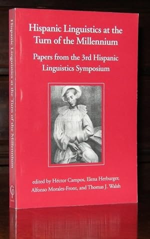 Bild des Verkufers fr Hispanic Linguistics at the Turn of the Millennium: Papers from the 3rd Hispanic Linguistics Symposium zum Verkauf von Moroccobound Fine Books, IOBA