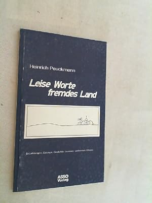 Bild des Verkufers fr Leise Worte, fremdes Land : Erzhlungen, Essays, Gedichte zu einer verlorenen Utopie. zum Verkauf von Versandantiquariat Christian Back