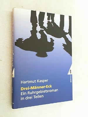 Bild des Verkufers fr Drei-Mnner-Eck : Ruhrgebietsroman in drei Teilen. zum Verkauf von Versandantiquariat Christian Back