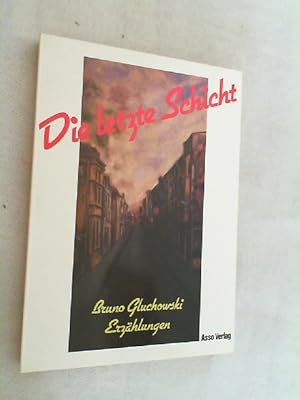 Seller image for Die letzte Schicht : Erzhlungen. for sale by Versandantiquariat Christian Back