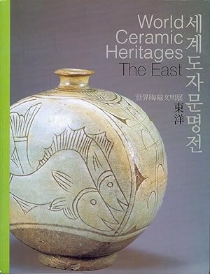 Imagen del vendedor de World Ceramic Heritages: The East a la venta por Bookmarc's