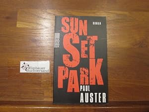 Seller image for Sunset Park : Roman. Paul Auster. Aus dem Engl. von Werner Schmitz / Rororo ; 25516 for sale by Antiquariat im Kaiserviertel | Wimbauer Buchversand