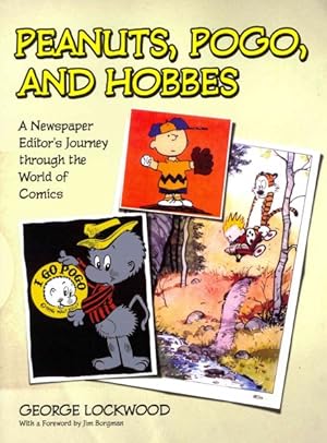 Bild des Verkufers fr Peanuts, Pogo, and Hobbes : A Newspaper Editor's Journey Through the World of Comics zum Verkauf von GreatBookPrices