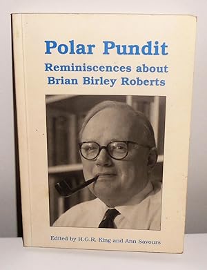 Seller image for Polar Pundit : Reminiscences about Brian Birley Roberts for sale by M. C. Wilson