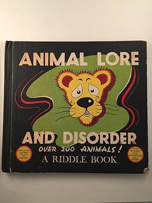 Bild des Verkufers fr Animal Lore and Disorder Over 200 Animals! A Riddle Book zum Verkauf von WellRead Books A.B.A.A.