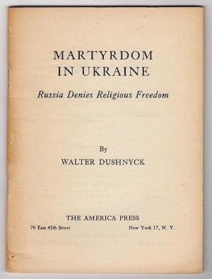 MARTYRDOM IN UKRAINE: RUSSIA DENIES RELIGIOUS FREEDOM