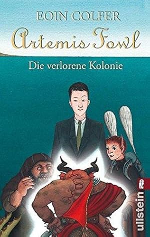 Bild des Verkufers fr Artemis Fowll - Die verlorene Kolonie. Der fnfte Roman. Originaltitel: The Lost Colony. - (=Ullstein 26867). zum Verkauf von BOUQUINIST