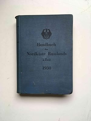 Handbuch der Nordküste Rußlands. 1. Teil: Murman-Küste und Weißes Meer.