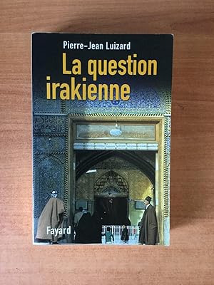 Bild des Verkufers fr LA QUESTION IRAKIENNE zum Verkauf von KEMOLA