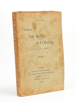 Bild des Verkufers fr Notice sur la vie et l'oeuvre d'Auguste Comte zum Verkauf von Librairie du Cardinal