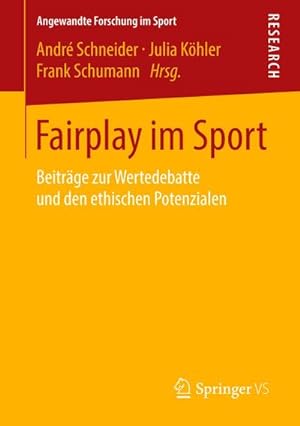 Bild des Verkufers fr Fairplay im Sport : Beitrge zur Wertedebatte und den ethischen Potenzialen zum Verkauf von AHA-BUCH GmbH
