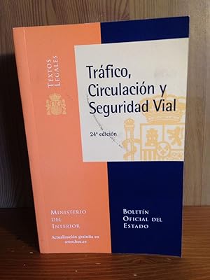 TRAFICO, CIRCULACION Y SEGURIDAD VIAL :Textos legales
